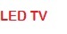 LED TV's